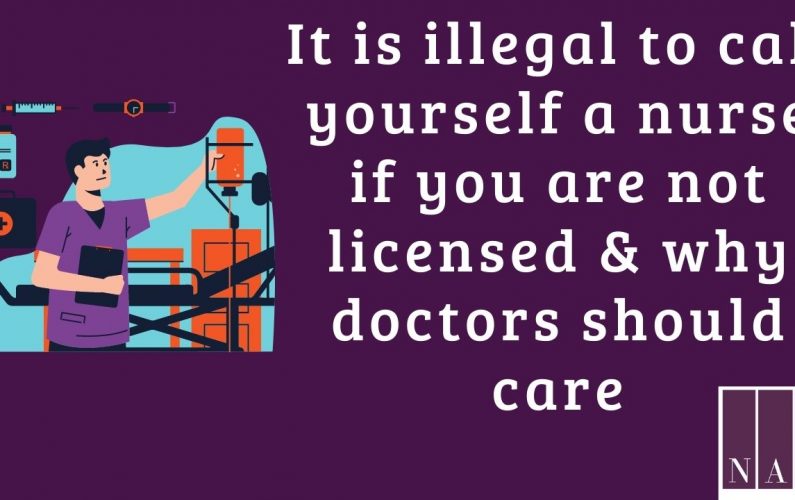 Illegal to Call Yourself a Nurse if you are not by Nurse Attorney Educator