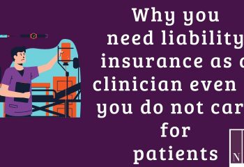 Why clinicians need liability coverage with the Nurse Attorney Educator