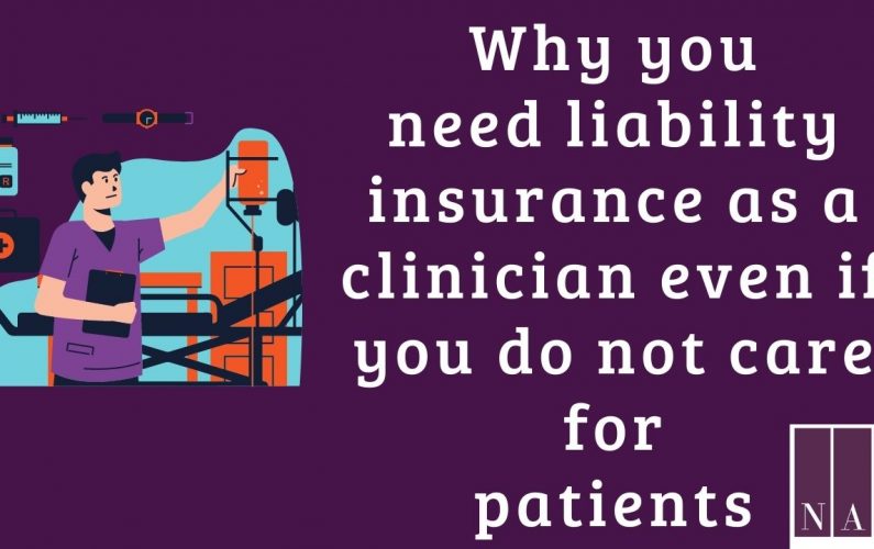 Why clinicians need liability coverage with the Nurse Attorney Educator